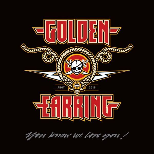 Golden Earring You Know We Love You! Ahoy 2019 show live album April 01 2022 release